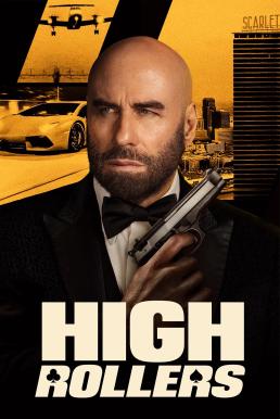 High Rollers แผนปล้นคนหักเหลี่ยม: ทะลวงกาสิโนเดือด (2025)