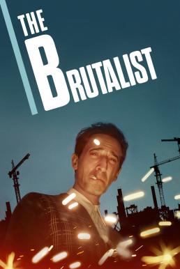The Brutalist เดอะ บรูทัลลิสต์ (2024) บรรยายไทยแปล