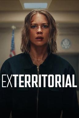 Exterritorial พลิกแผนลับลวงระทึก (2025) NETFLIX